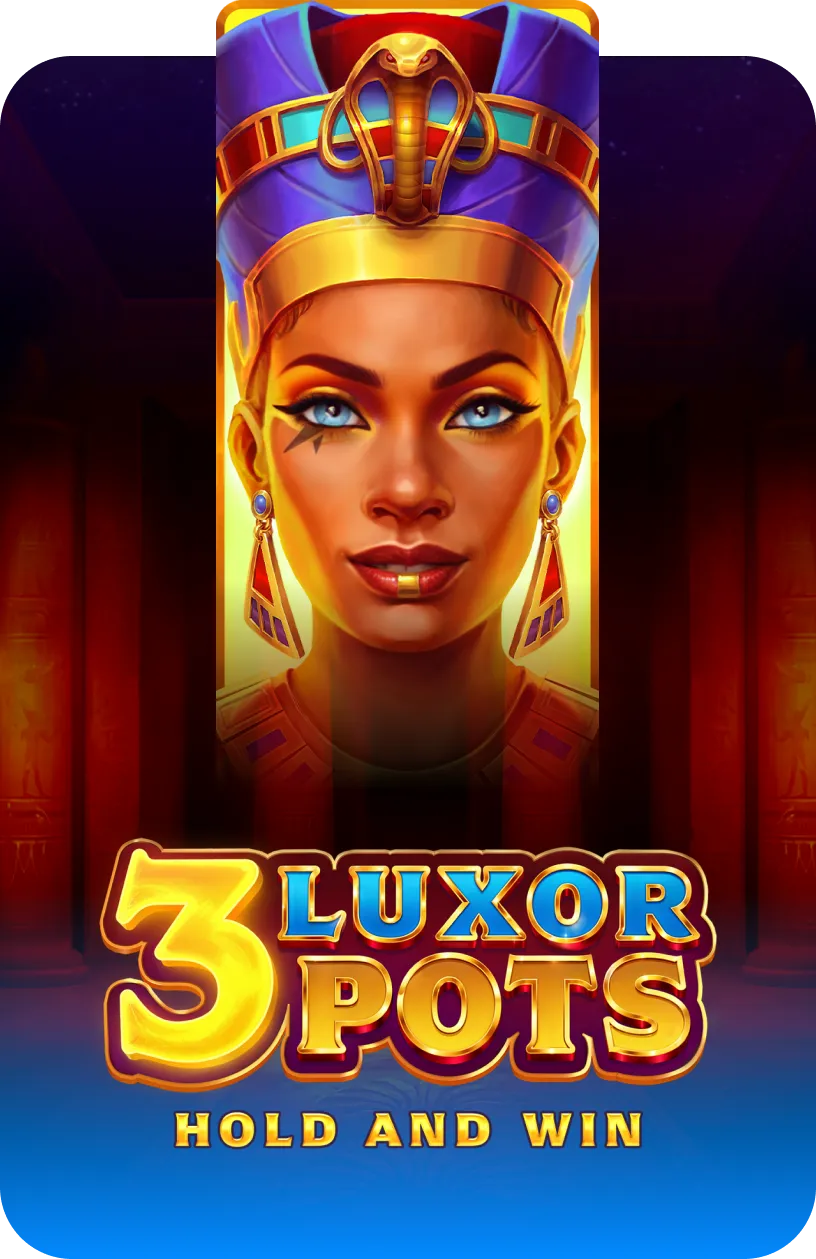 3 Luxor Pots: Hold and Win